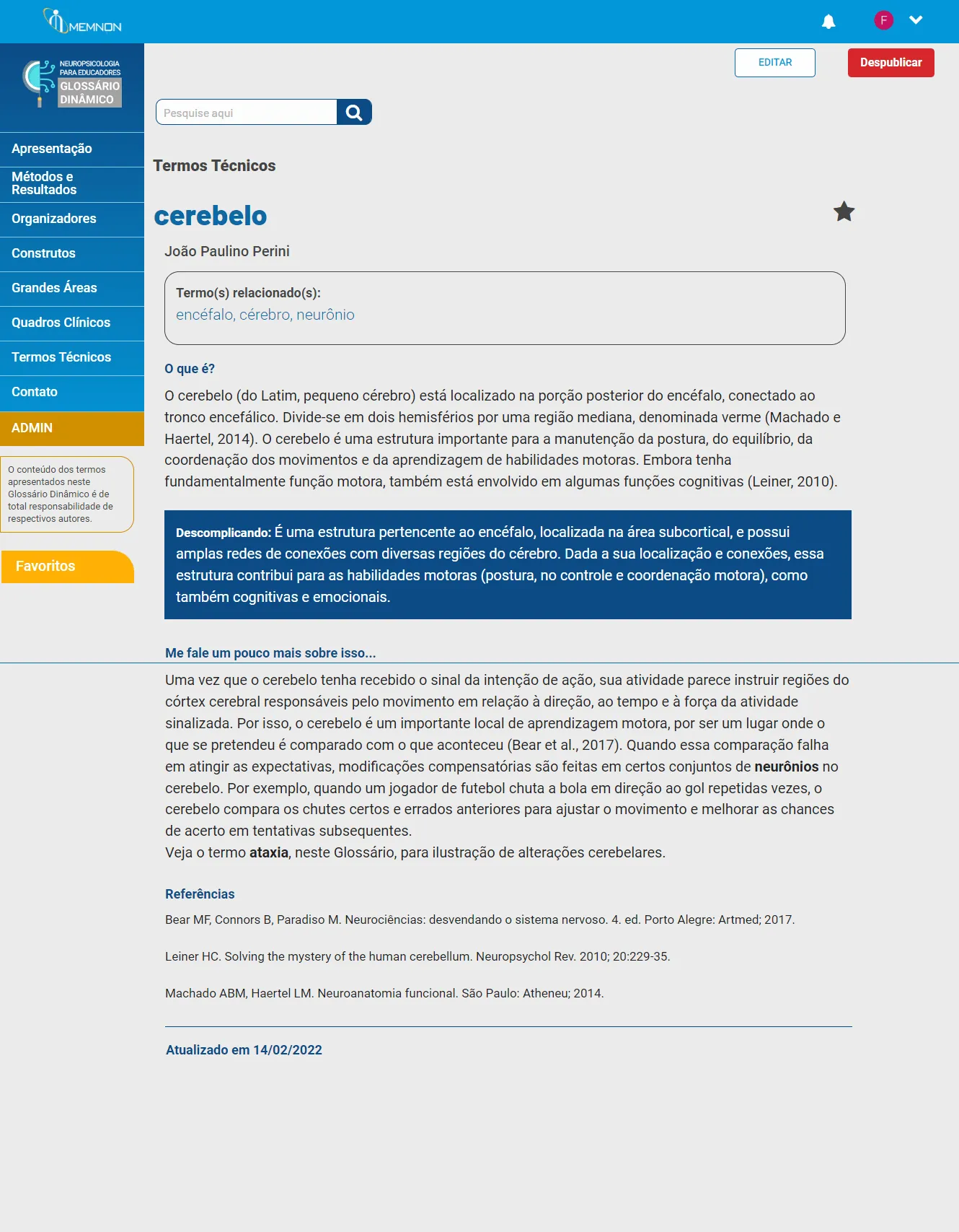 Glossário Dinâmico Especialmente desenvolvido para educadores contendo termos e conceitos da neuropsicologia.